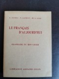 Le francais d aujourd hui, grammaire de bon usage - G. Cayrou