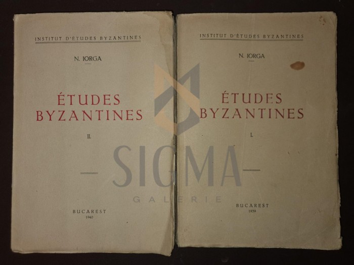 N. IORGA, ETUDES BYZANTINES , BUCAREST, 1939