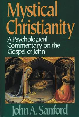 Mystical Christianity: A Psychological Commentary on the Gospel of John foto
