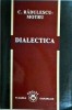 Dialectica - C. Radulescu Motru - Filosofie, limba Romana, stare buna