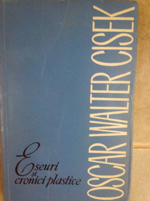 Oscar Walter Cisek - Eseuri si cronici plastice (1967) foto