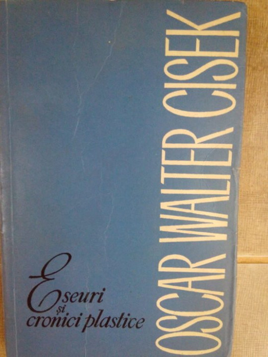 Oscar Walter Cisek - Eseuri si cronici plastice (1967)