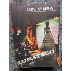 ION VINEA - LUNATECII