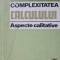 COMPLEXITATEA CALCULULUI. ASPECTE CALITATIVE-CRISTIAN CALUDE-231329