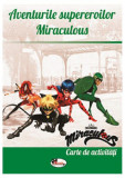 Aventurile supereroilor Miraculous. Carte de activități - Paperback - *** - Aramis