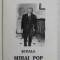 SCOALA MIHAI POP - VOLUM DEDICAT PROFESORULUI MIHAI POP LA CEA DE A 90 - A ANIVERSARE , editie de GHEORGHE DIACONU si IOAN ST. LAZAR , 1997