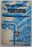 FURTUNA - TESTAMENTUL LUI SHAKESPEARE de GHEORGHE GHITULESCU , 1985