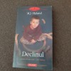 M. J. Hyland - Declinul - Roman Editura Polirom Aparitie 2007 440 pagini Format 11x18 cm