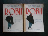 W. S. MAUGHAM - ROBII 2 volume (editie veche, traducere de Jul. Giurgea)