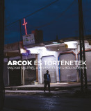 Arcok &eacute;s t&ouml;rt&eacute;netek - Magyar seg&iacute;ts&eacute;g a kereszt&eacute;nys&eacute;g b&ouml;lcsőj&eacute;ben - J&oacute;zsa Eszter Rebeka