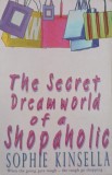 The Secret Dreamworld of a Shopaholic - Sophie Kinsella