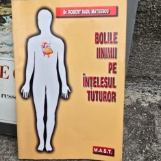 Bolile inimii pe intelesul tuturor - Robert Radu Mateescu