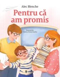Cumpara ieftin Pentru că am promis - Hardcover - Alec Blenche - Univers