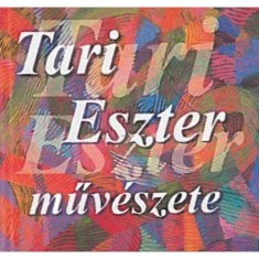 Tari Eszter műv&eacute;szete - Tari Eszter