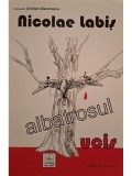 Nicolae Labis - Albatrosul ucis (Editia: 2007)