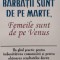 Barbatii sunt de pe Marte, Femeile sunt de pe Venus John Gray 1998
