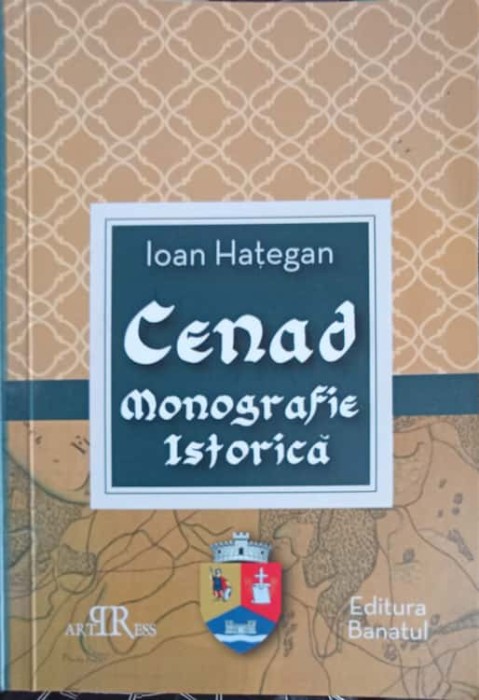 CENAD, MONOGRAFIE ISTORICA-IOAN HATEGAN-243666