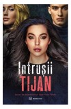 Intrușii (Vol. 1) - Paperback brosat - Tijan - Bookzone