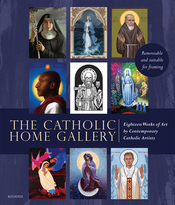 The Catholic Home Art Gallery: 18 Works of Art by Contemporary Catholic Artists: Removable and Suitable for Framing foto