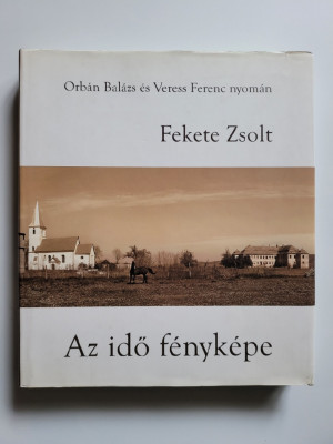 Rar Album Transilvania Fotografii ale Timpului: Orban Balazs si Veress Ferenc! foto
