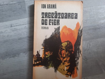 Trecatoarea de fier de Ion Arama foto