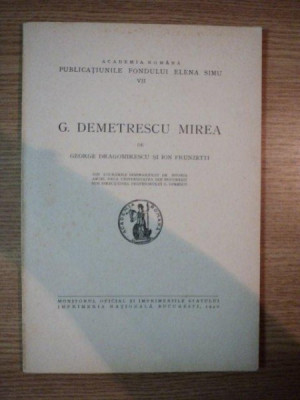 PUBLICATIUNILE FONDULUI ELENA SIMU VII . G DEMETRESCU MIREA de GEORGE DRAGOMIRESCU SI ION FRUNZETTI , 1940 foto