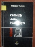 Vremuri anti-romanesti- Corneliu Florea