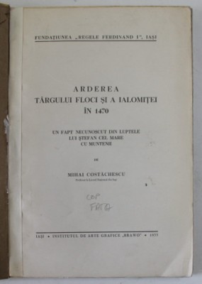ARDEREA TARGULUI FLOCI SI A IALOMITEI IN 1470 de M. COSTACHESCU - IASI, 1935 foto