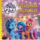My Little Pony. Petrecerea unicornilor