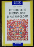 INTRODUCERE IN ETNOLOGIE SI ANTROPOLOGIE - JEAN COPANSE