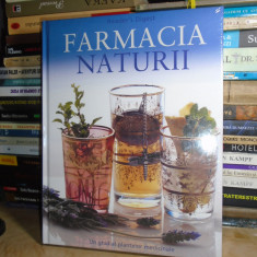 FARMACIA NATURII * UN GHID AL PLANTELOR MEDICINALE , READER'S DIGEST