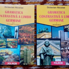 Octavian Nicolae Gramatica contrastiva a limbii germane vol 1+2