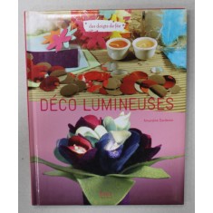 DECO LUMINEUSES par AMANDINE DARDENNE , photos JULIETTE RANCK , 2007