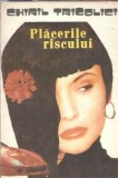 Placerile riscului - Chiril Tricolici