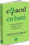 Cumpara ieftin Copacul cu bani. O poveste despre cum poti gasi o avere in propria curte/Chris Guillebeau, Publica