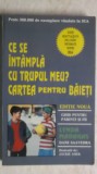 Lynda Madaras, Dane Saavedra -Ce se intampla cu trupul meu? Cartea pentru baieti, 1996, Aquila