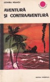 Leonida Neamtu - Aventura si contraaventura, Editura Tineretului, Colectia Cutezatorii, 1966, Roman de aventuri