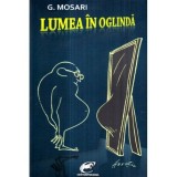 G. Mosari - Lumea in oglinda - 122385