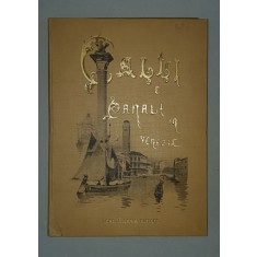 CALLI ET CANALI A VENSISE di FERD . ONGANIA , 1898 , CONTINE EX LIBRISUL PRINTUL BRANCOVAN *