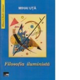 Filosofia iluminista - Mihai Uta