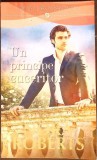 Carte UN PRINCIPE CUCERITOR de Nora Roberts, Editura Litera, 2018, Carti Romantice, 242 pagini, Paperback, Stare Buna