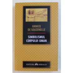 SIMBOLISMUL CORPULUI UMAN de ANNICK DE SOUZENELLE , 2019