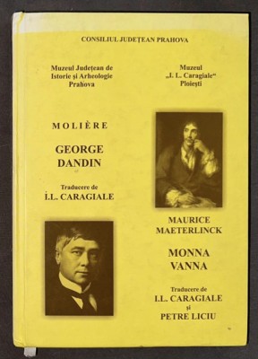 Doua traduceri de I. L. Caragiale - George Dandin de Moliere si Monna Vanna De M. Maeterlinck foto