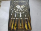 Catedrala Marii - Ildefonso Falcones, Editura Rao, 2007, 578 pagini, Roman Beletristica