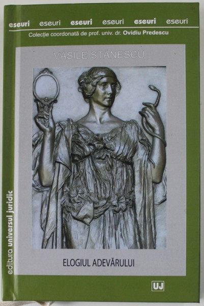 ELOGIUL ADEVARULUI de VASILE STANESCU , 2017