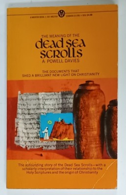 THE MEANING OF THE DEAD SEA SCROLLS by A. POWELL DAVIES , 1956 foto