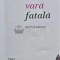 Vara fatala - 2011 - Mons Kallentoft (@E7)
