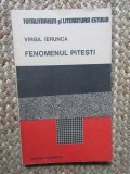 Fenomenul Pitești - Virgil Ierunca, Humanitas 1990, Totalitarism și Literatura Estului