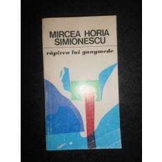 Mircea Horia Simionescu - Rapirea lui Ganymede