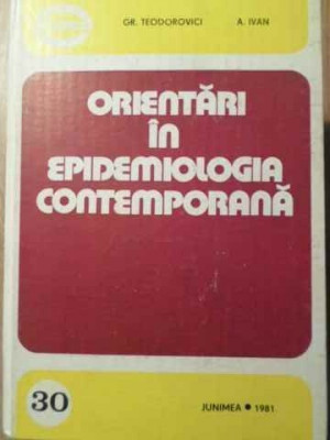 ORIENTARI IN EPIDEMIOLOGIA CONTEMPORANA-GR. TEODOROVICI A. IVAN-224179 foto